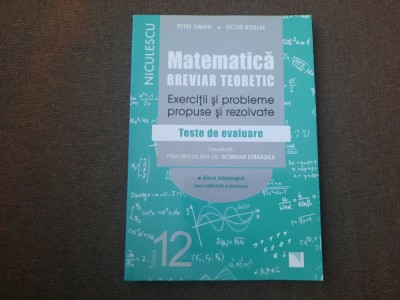 Petre Simion - Matematica. CLS A XII A Breviar teoretic. Exercitii si probleme foto