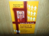 INCHIPUIE-TI TOTI OAMENII-O CONVERSATIE SU SFINTIA SA DALAI LAMA -FABIEN OUAKI