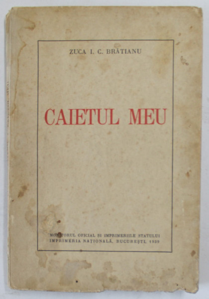 CAIETUL MEU de ZUCA I.S. BRATIANU , 1939