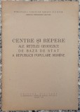 Centre si repere ale retelei geodezice de baza de stat a Republicii Populare Romine// 1954
