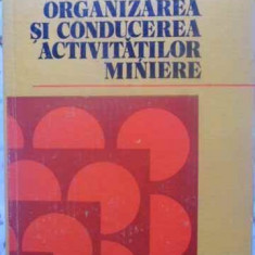 ORGANIZAREA SI CONDUCEREA ACTIVITATILOR MINIERE-A. SIMIONESCU, I. DIJMARESCU