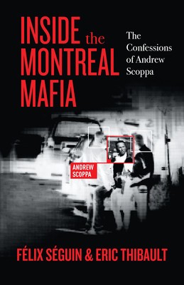 Inside the Montreal Mafia: The Confessions of Andrew Scoppa foto