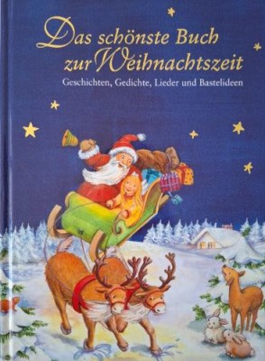 Das schonste Buch zur Weihnachtszeit. Geschichten, Gedichte, Lieder und Bastelideen foto