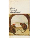 Pieter Bruegel Nazdravanul, Volumele I si II