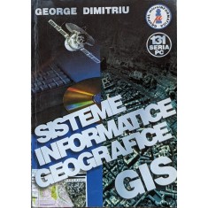 Sisteme Informatice Geografice - George Dimitriu , A816