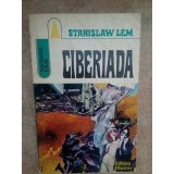 Stanislaw Lem - Ciberiada (Editia: 1972)