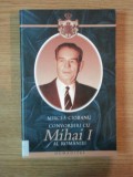 CONVORBIRI CU MIHAI I AL ROMANIEI - MIRCEA CIOBANU