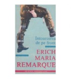 Erich Maria Remarque - Intoarcerea de pe front - 125978