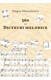 360 de dicteuri melodice - Dragos Alexandrescu