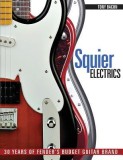 Squier Electrics: 30 Years of Fender&#039;s Budget Guitar Brand