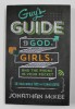 GUY &#039;S GUIDE TO GOD , GIRLS , AND THE PHONE IN YOUR POCKET - 101 REAL - WORLD TIPS FOR TEENAGE GUYS by JONATHAN McKEE , 2014