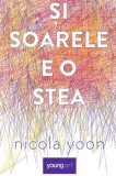 Cumpara ieftin Si soarele e o stea/Nicola Yoon