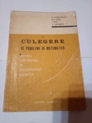 CULEGERE DE PROBLEME DE MATEMATICA PENTRU ADMITEREA IN INVATAMANTUL SUPERIOR foto