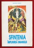 Nichifor Crainic &quot;Sfintenia - Implinirea umanului. Curs de teologie mistica&quot; - 1993