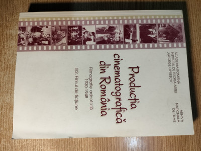 Productia cinematografica din Romania. II/2. Filmul de fictiune 1930-1948 (1998) foto