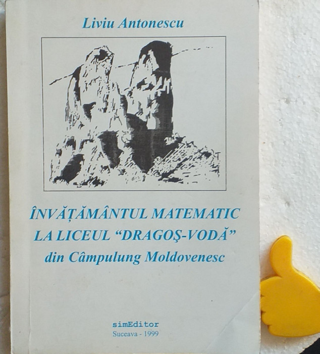 Invatamantul matematic la liceul &quot;Dragos-Voda&quot; din Campulung Moldovenesc