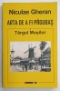 ARTA DE A FI PAGUBAS - TARGUL MOSILOR de NICULAE GHERAN , 2020