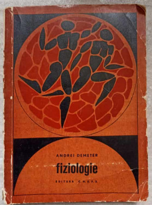 FIZIOLOGIE. MANUAL PENTRU SPECIALISTI IN DOMENIUL CULTURII FIZICE-ANDREI DEMETER foto