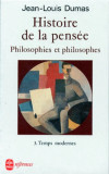 Histoire de la pensee vol. 3 Philosophies et philosophes Jean-Louis Dumas
