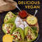 Simple and Delicious Vegan: 100 Vegan and Gluten-Free Recipes Created by Elavegan