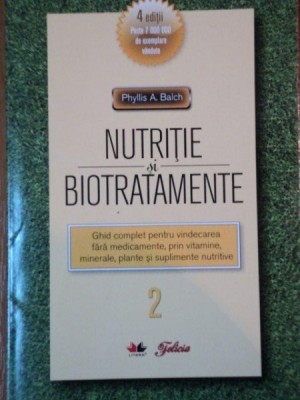NUTRITIE SI BIOTRATAMENTE VOLUMUL II de PHYLLIS A. BALCH. foto
