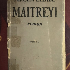 Mircea Eliade - Maitreyi ed. a v-a