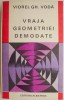 Vraja Geometriei Demodate - Viorel Gh. Voda - Carte Beletristica