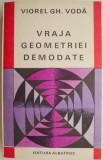 Vraja geometriei demodate &ndash; Viorel Gh. Voda