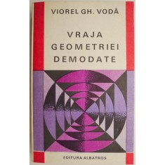 Vraja geometriei demodate &ndash; Viorel Gh. Voda