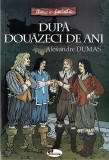 Cumpara ieftin Dupa douazeci de ani (varianta repovestita) | Alexandre Dumas, 2019, Aramis