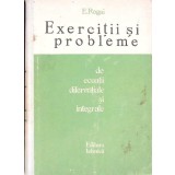 EXERCITII SI PROBLEME DE ECUATII DIFERENTIALE SI INTEGRALE-E. ROGAI-345534