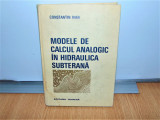MODELE DE CALCUL ANALOGIC IN HIDRAULICA SUBTERANA -CONSTANTIN IVAN ANUL 1975