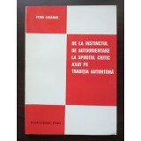 Petru Caraman - De la instinctul de autoorientare la spiritul critic axat pe...