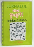 JURNALUL UNUI PUSTI , GHINION CU CARUL de JEFF KINNEY , 2014 , * PREZINTA PETE PE BLOCUL DE FILE