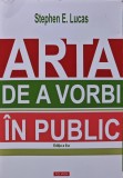Arta de a vorbi in public - 2023 - Stephen E. Lucas (U220), Polirom