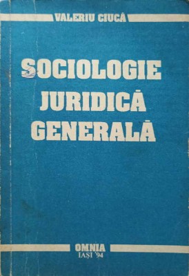 SOCIOLOGIE JURIDICA GENERALA-VALERIU CIUCA-220961 foto