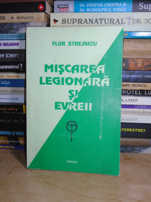 FLOR STREJNICU - MISCAREA LEGIONARA SI EVREII , 1996 # foto