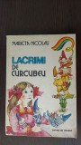 LACRIMI DE CURCUBEU - MARIETA NICOLAU - STARE FOARTE BUNA .