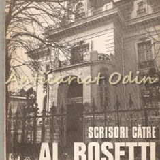 Scrisori Catre Al. Rosetti (1916-1968) - Al. Rosetti