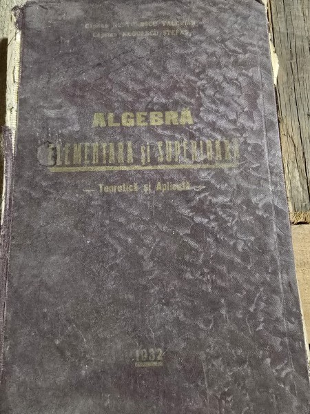 Algebra elementara si superioara - Nestorescu Valerian si Negoescu Stefan
