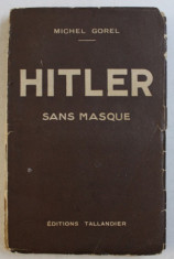 HITLER SANS MASQUE par MICHEL GOREL , 1933 foto