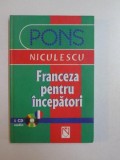 FRANCEZA PENTRU INCEPATORI de ANNE BRAUN , PATRICE JULIEN , 2007, CONTINE CD * PREZINTA PETE PE BLOCUL DE FILE