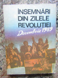 Insemnari din zilele revolutiei. Decembrie 1989