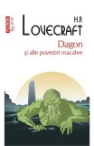 Dagon Si Alte Povestiri Macabre Top 10+ Nr 501, H.P. Lovecraft - Editura Polirom