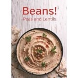 Beans! Peas and Lentils