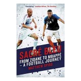 Sacr&eacute; Bleu : From Zidane to Mbapp&eacute;
