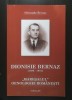 Gheorghe Bernaz - Dionisie Bernaz 1896-1984: mareșalul oenologiei rom&acirc;nești