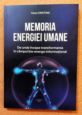 Memoria energiei umane. Aparut in 2023 - Xana Cristina foto