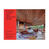 50 Lessons to Learn from Frank Lloyd Wright