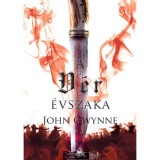 A v&eacute;r &eacute;vszaka - V&eacute;r &eacute;s csont 2. - John Gwynne